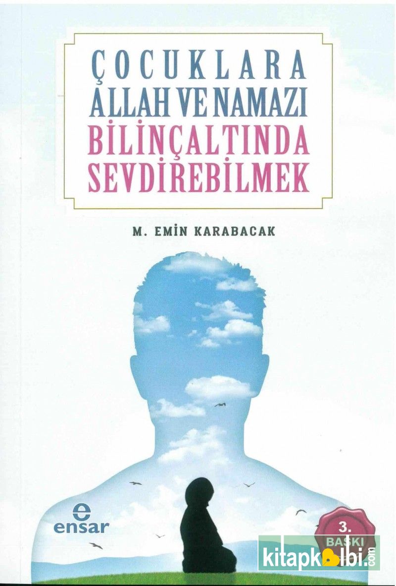 Çocuklara Allah ve Namazı Bilinçaltında Sevdirebilmek