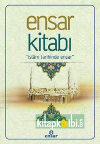 Ensar Kitabı İslam Tarihinde Ensar