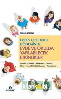 Erken Çocukluk Döneminde Evde ve Okulda Yapılabilecek Etkinlikler