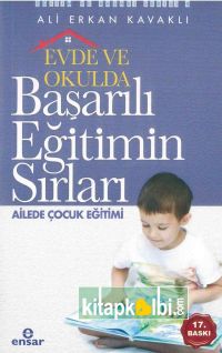 Evde ve Okulda Başarılı Eğitimin Sırları Ailede Çocuk Eğitimi