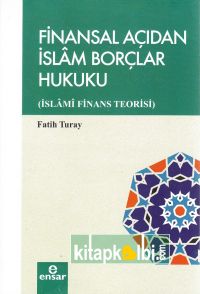 Finansal Açıdan İslam Borçlar Hukuku İslami Finans Teorisi