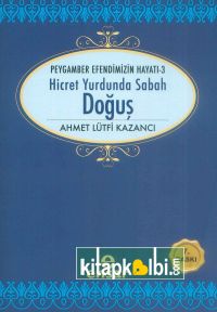 Saadet Devri 3 Hicret Yurdunda Sabah Doğuş