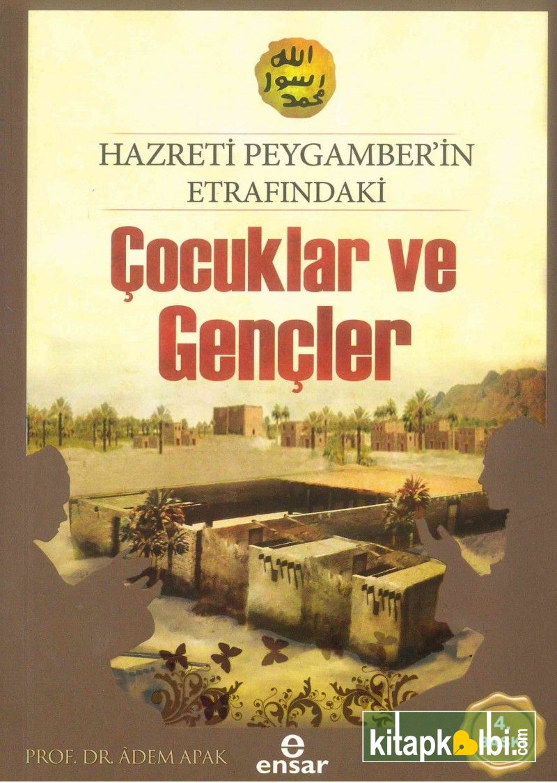 Hz Peygamberin Etrafındaki Çocuklar ve Gençler