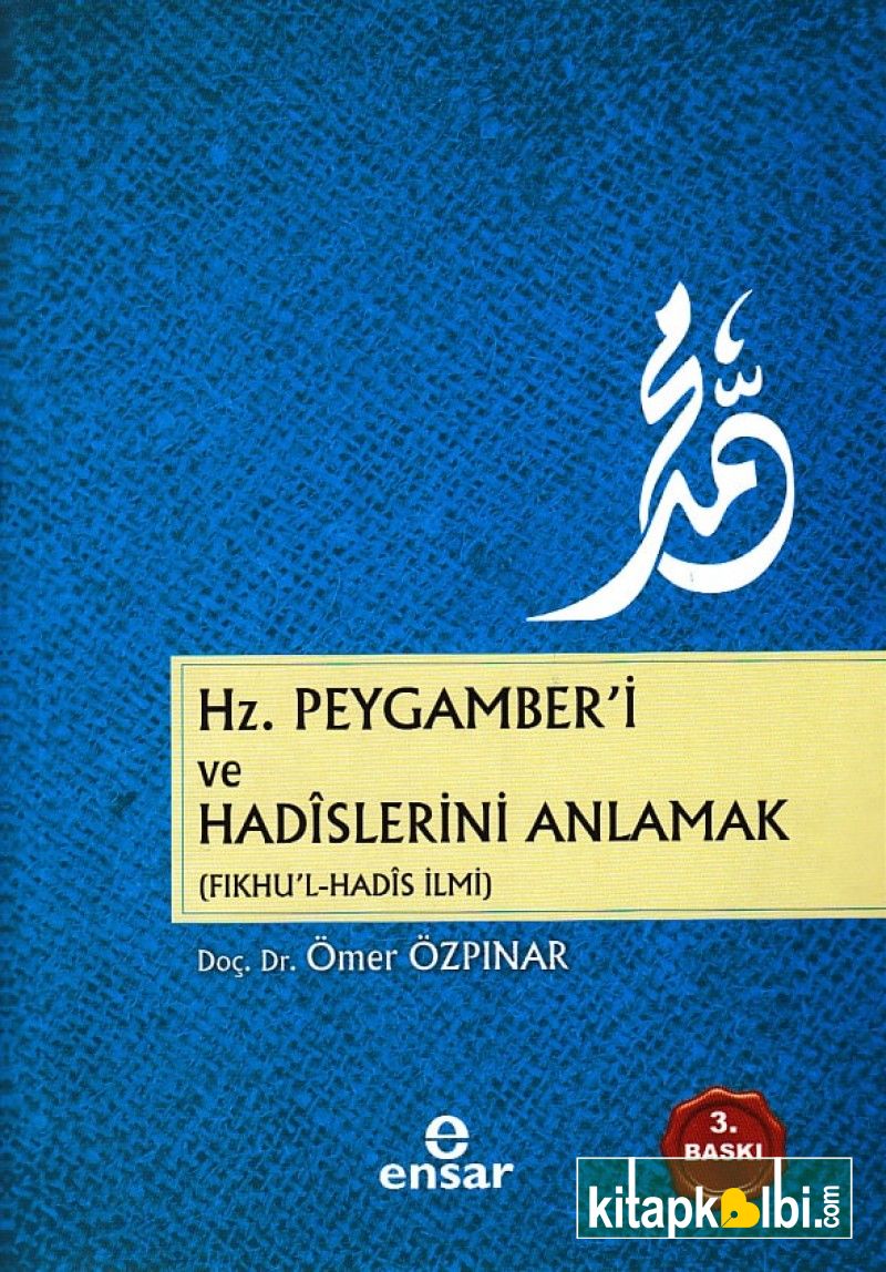 Hz Peygamberi ve Hadislerini Anlamak