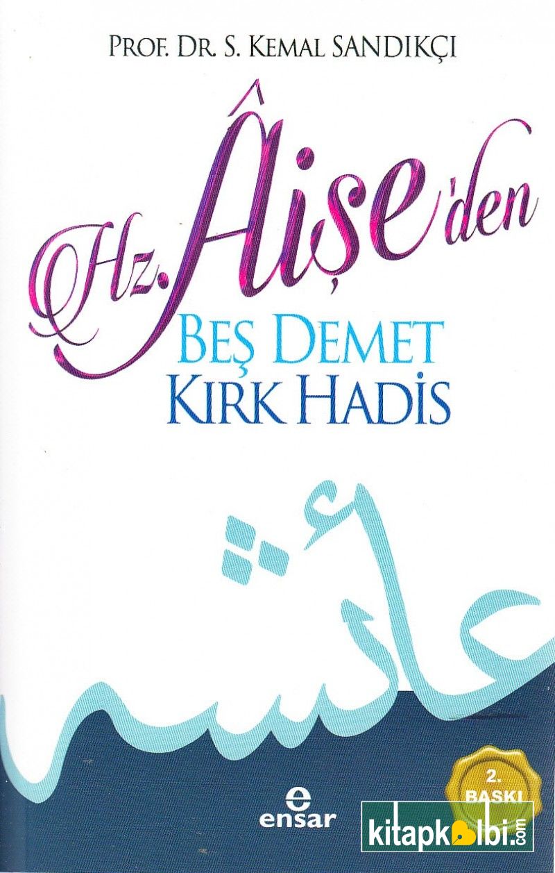 Hz Aişe den Beş Demet Kırk Hadis