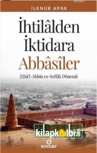 İhtilalden İktidara Abbasiler