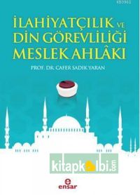 İlahiyatçılık ve Din Görevliliği Meslek Ahlakı