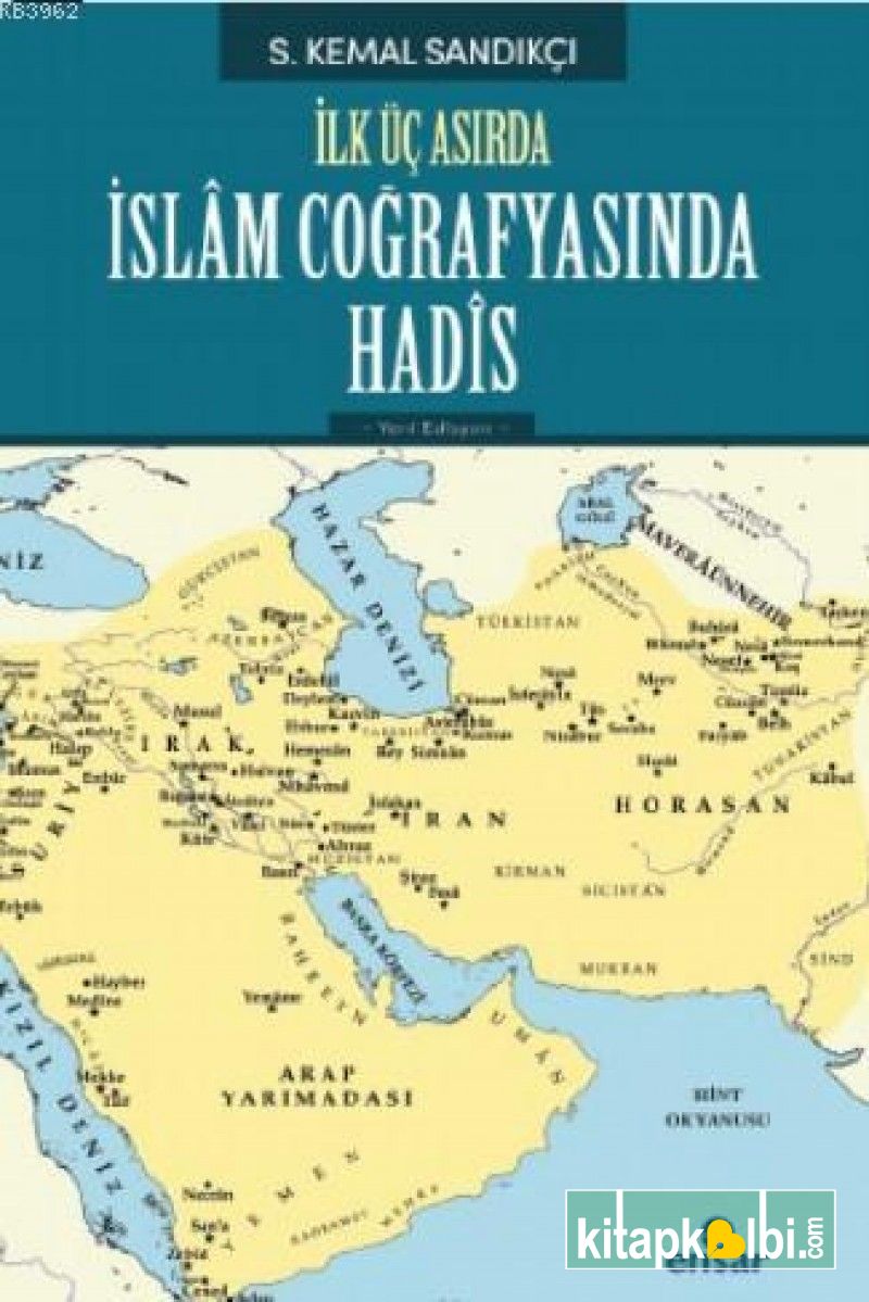 İlk Üç Asırda İslam Coğrafyasında Hadis