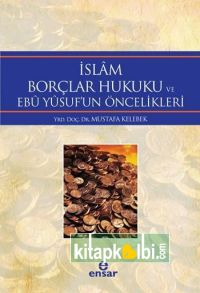 İslam Borçlar Hukuku ve Ebu Yusufun Öncelikleri