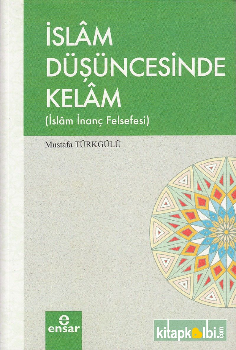 İslam Düşüncesinde Kelam İslam İnanç Felsefesi