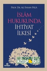 İslam Hukukunda İhtiyat İlkesi