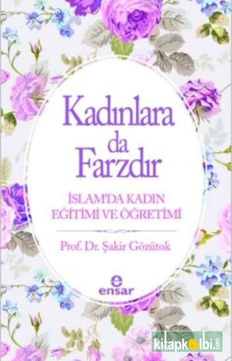 Kadınlara da Farzdır İslamda Kadın Eğitimi ve Öğretimi