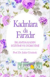 Kadınlara da Farzdır İslamda Kadın Eğitimi ve Öğretimi