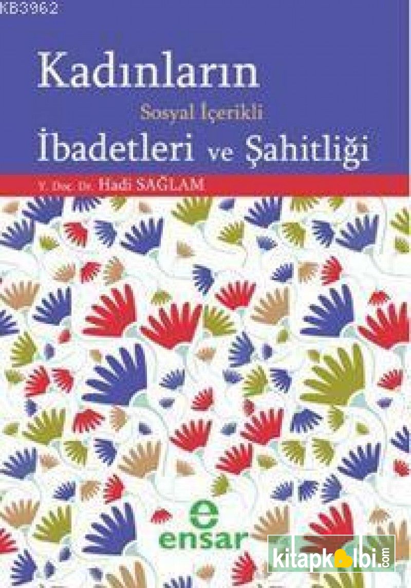 Kadınların Sosyal İçerikli İbadetleri ve Şahitliği