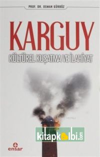 Karguy Kültürel Kuşatma ve İlahiyat