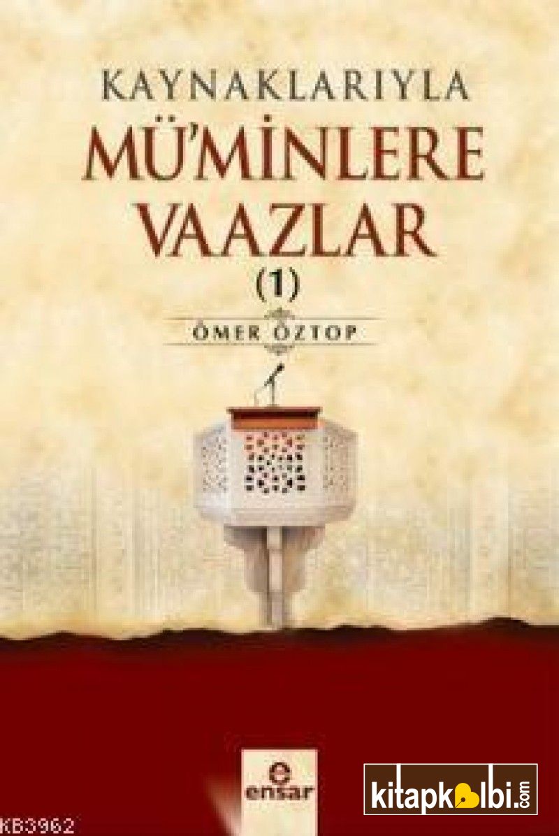 Kaynaklarıyla Müminlere Vaazlar 1