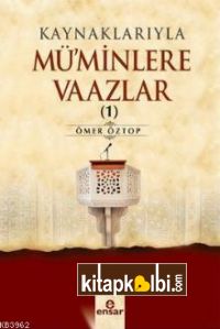 Kaynaklarıyla Müminlere Vaazlar 1