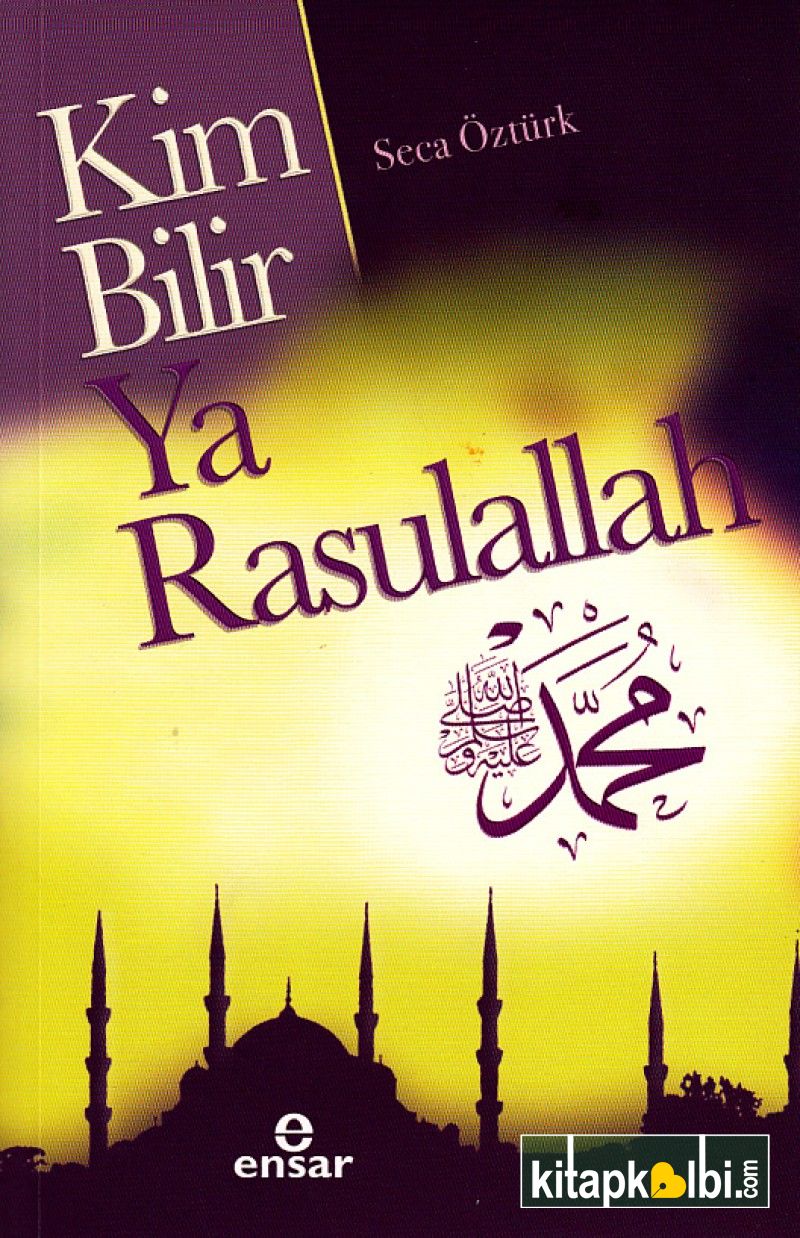 Kim Bilir Ya Rasulallah