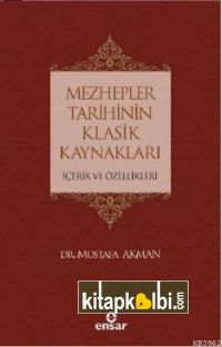 Mezhepler Tarihinin Klasik Kaynakları İçerik ve Özellikleri