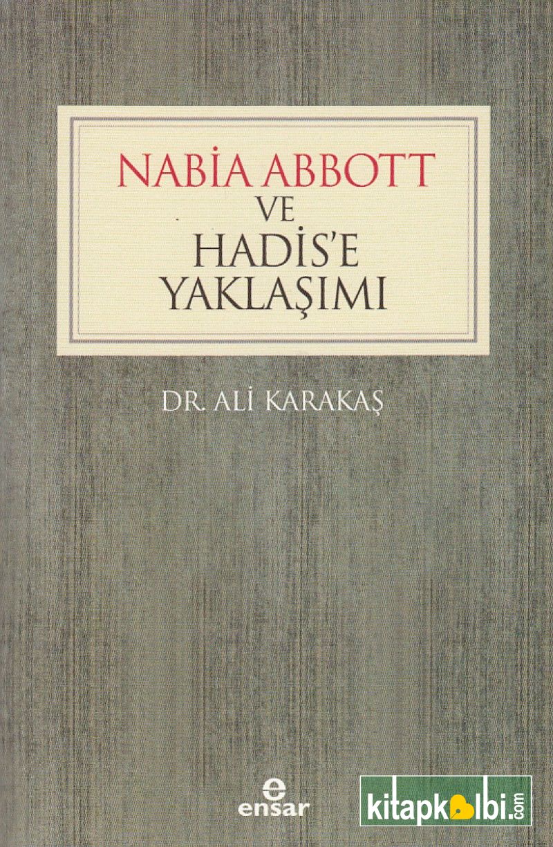 Nabia Abbott ve Hadise Yaklaşımı