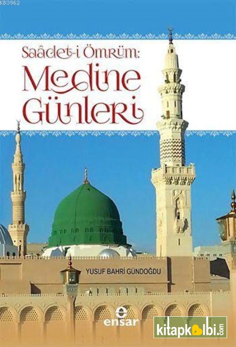 Saadeti Ömrüm Medine Günleri