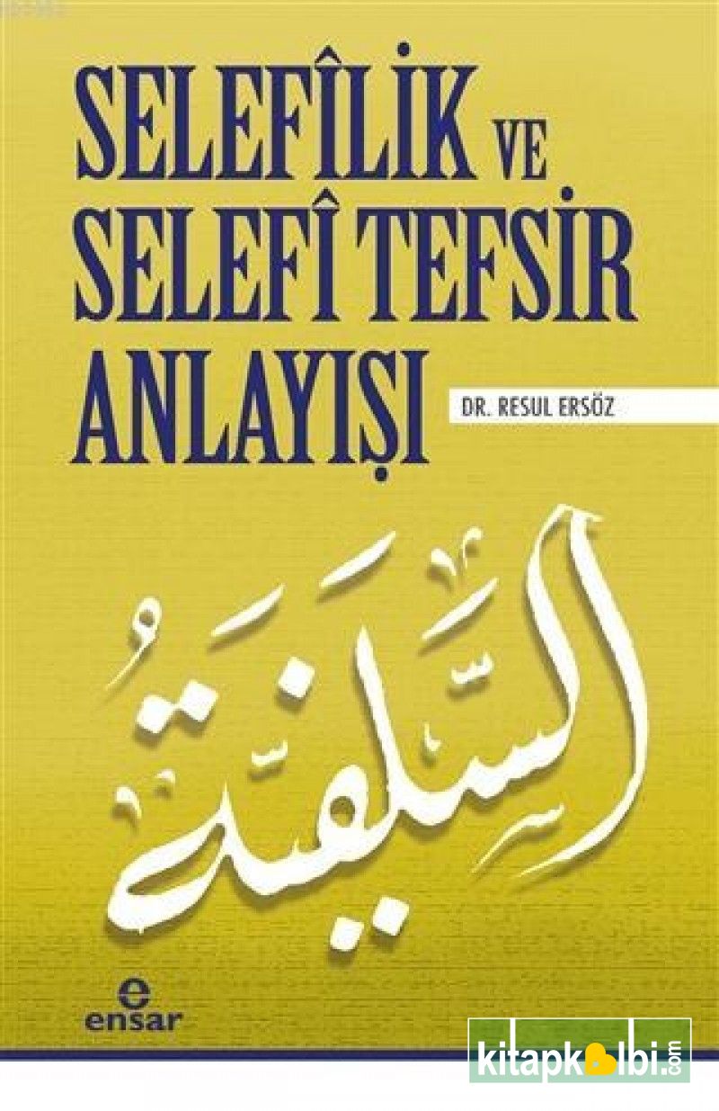 Selefilik ve Selefi Tefsir Anlayışı