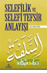 Selefilik ve Selefi Tefsir Anlayışı