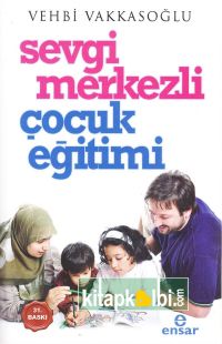 Sevgi Merkezli Çocuk Eğitimi