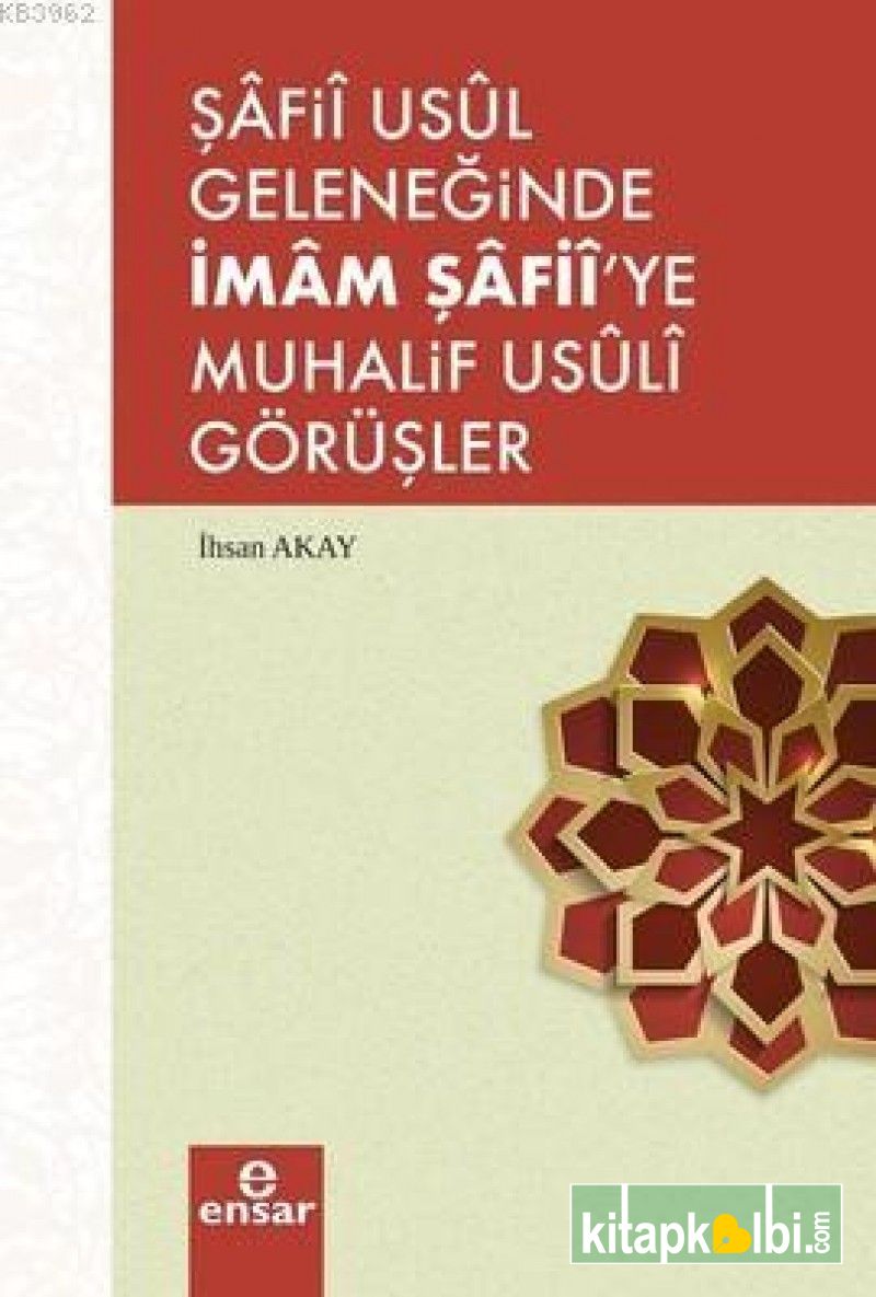 Şafii Usül Geleneğinde İmam Şafiiye Muhalif Usüli Görüşler