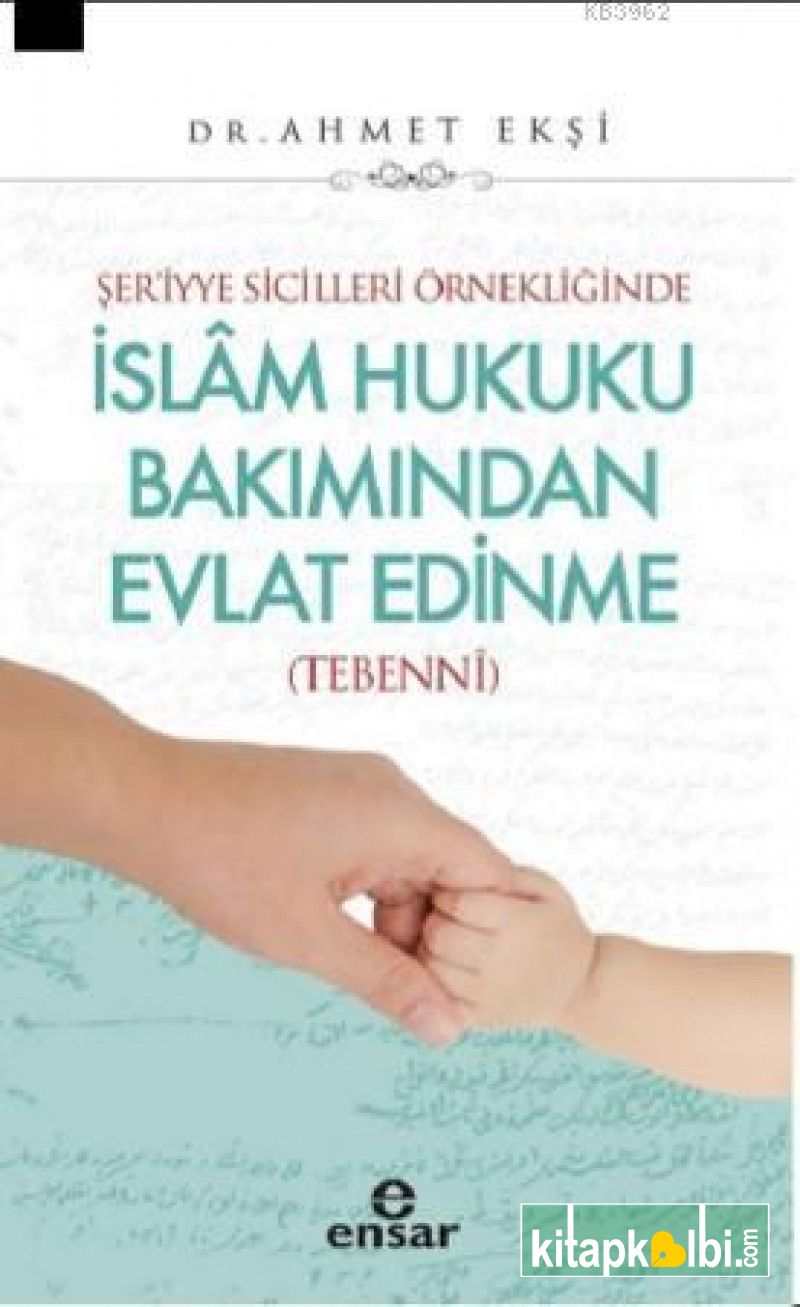 Şeriyye Sicilleri Örnekliğinde İslam Hukuku Bakımından Evlat Edinmee