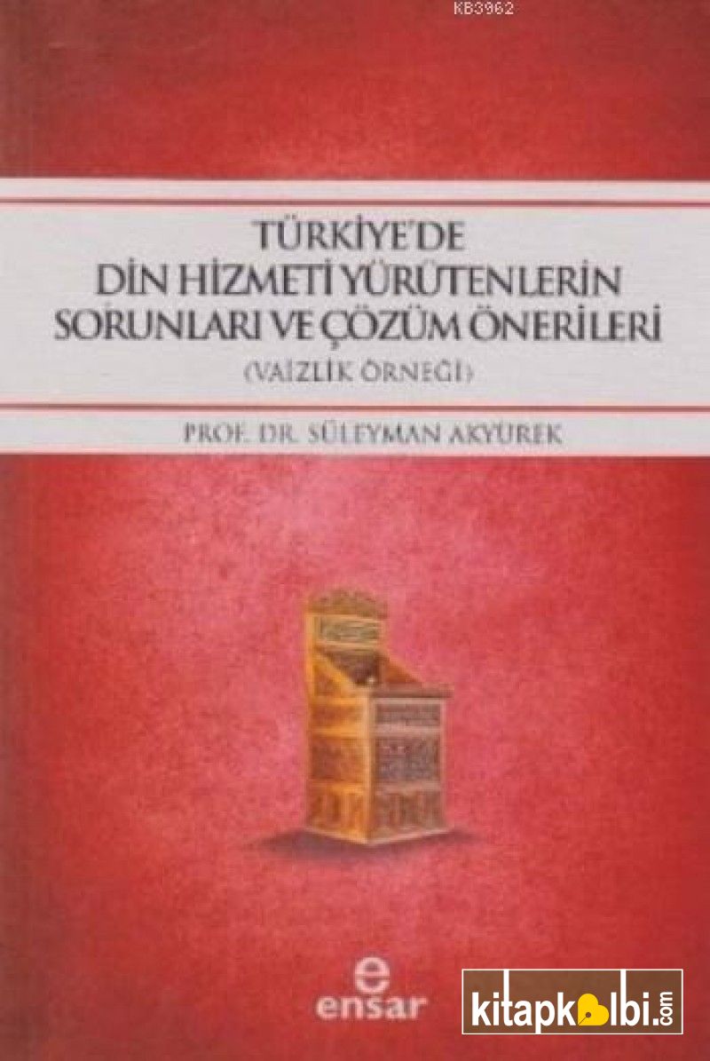 Türkiyede Din Hizmeti Yürütenlerin Sorunları ve Çözüm Önerileri