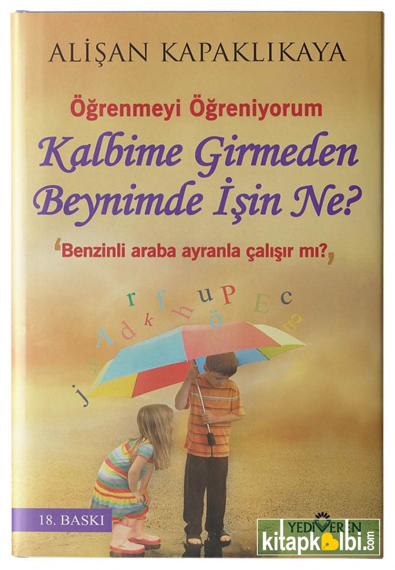 Kalbime Girmeden Beynimde İşin Ne