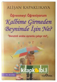 Kalbime Girmeden Beynimde İşin Ne