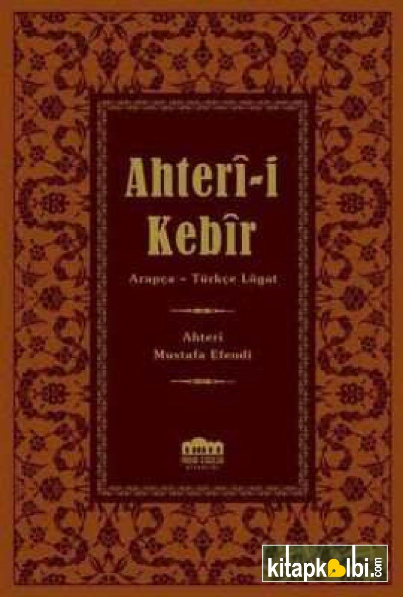 Ahter-i Kebir Arapça Osmanlı Türkçesi Lügat