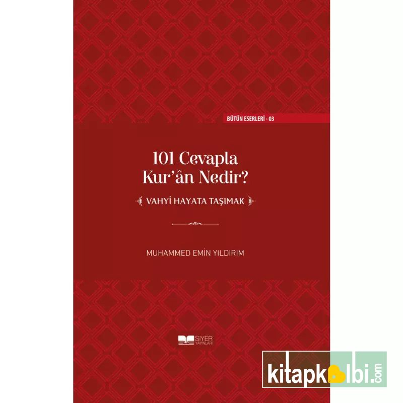 101 Cevapla Kuran Nedir Vahyi Hayata Taşımak