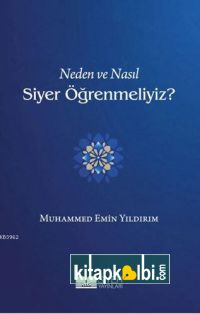 Neden ve Nasıl Siyer Öğrenmeliyiz