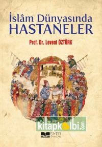 İslâm Dünyasında Hastaneler