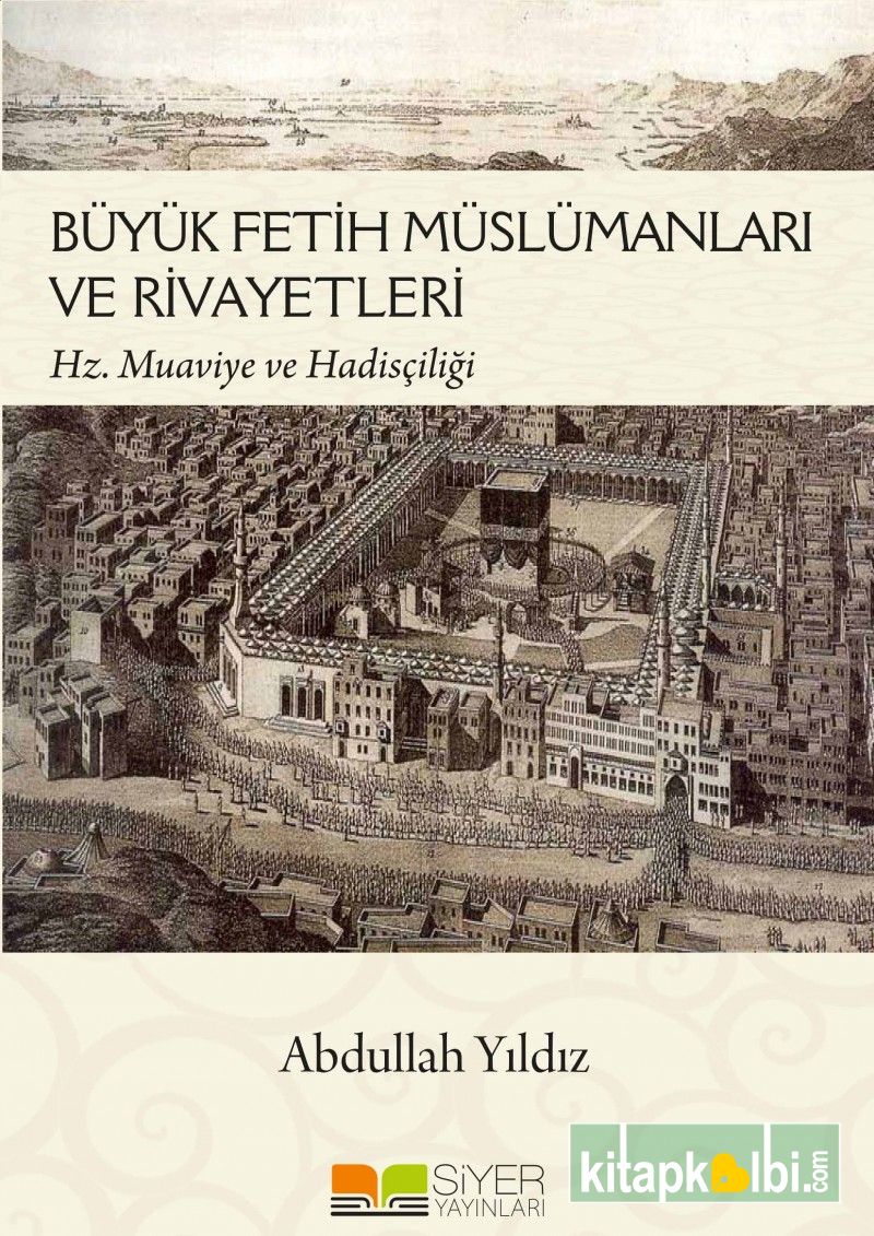 Büyük Fetih Müslümanları ve Rivayetleri; Hz. Muaviye ve Hadisçiliği