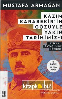 Kazım Karabekirin Gözüyle Yakın Tarihimiz 1