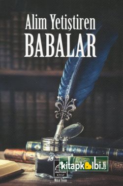 Alim Yetiştiren Babalar
