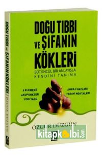 Doğu Tıbbı ve Şifanın Kökleri