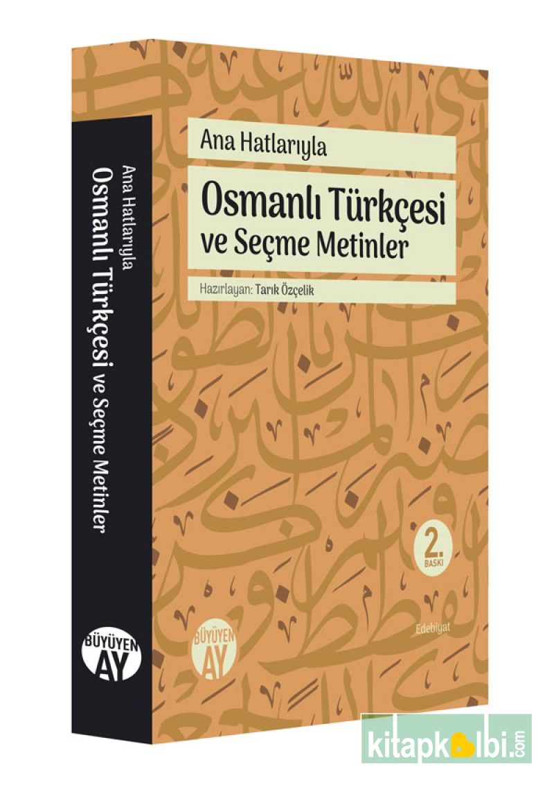 Ana Hatlarıyla Osmanlı Türkçesi ve Seçme Metinler