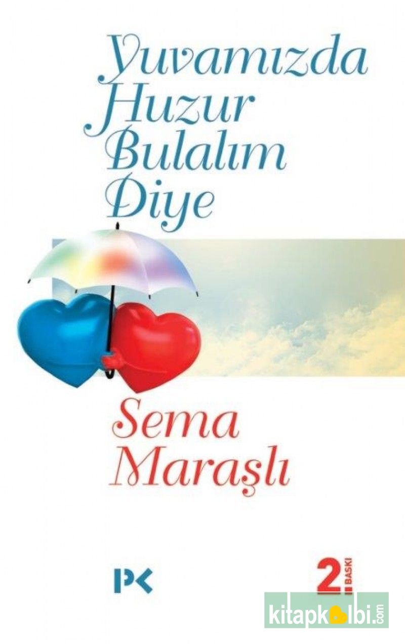 Yuvamızda Huzur Bulalım Diye