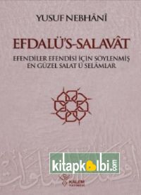 Efdalüs Salavat Efendiler Efendisi İçin