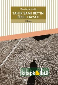  Tahir Sami Beyin Özel Hayatı