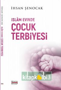 İslam Evinde Çocuk Terbiyesi