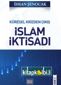 Küresel Krizden Çıkış İslam İktisadı
