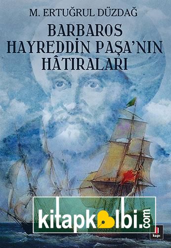 Barbaros Hayreddin Paşanın Hatıraları