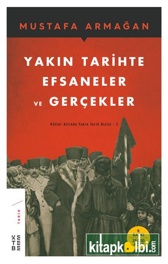 Yakın Tarihte Efsaneler Ve Gerçekler