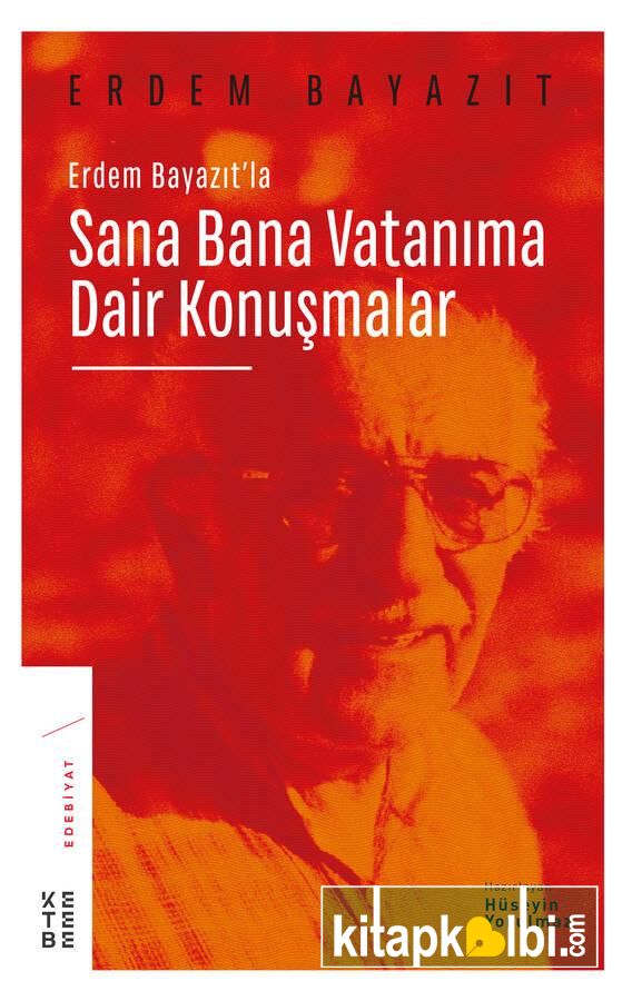 Erdem Bayazıtla Sana Bana Vatanıma Dair Konuşmalar